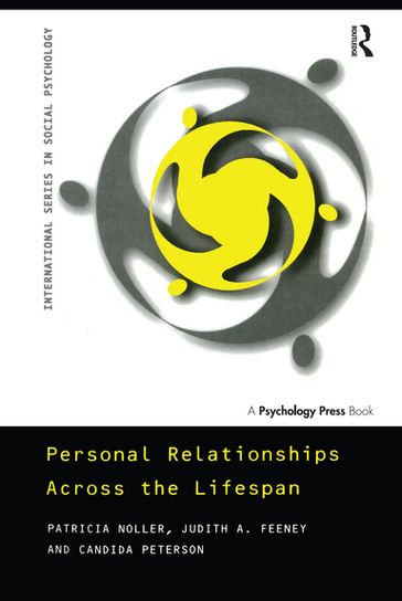 Personal Relationships Across the Lifespan - Patricia Noller - Judith Feeney - Candida Peterson