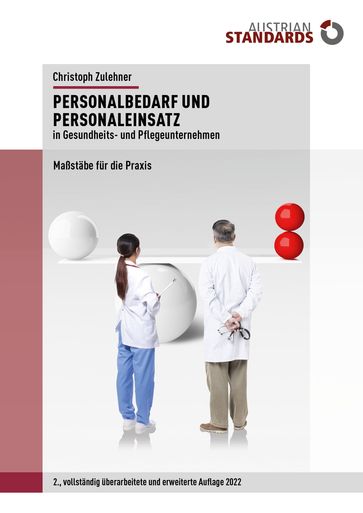 Personalbedarf und Personaleinsatz in Gesundheits- und Pflegeunternehmen - Christoph Zulehner