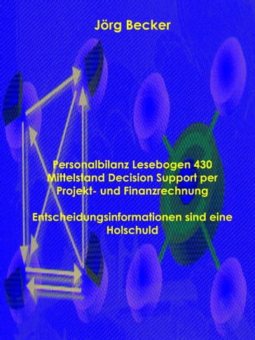 Personalbilanz Lesebogen 430 Mittelstand Decision Support per Projekt- und Finanzrechnung - Jorg Becker