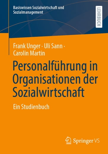 Personalführung in Organisationen der Sozialwirtschaft - Frank Unger - Uli Sann - Carolin Martin