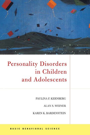 Personality Disorders In Children And Adolescents - Alan S Weiner - Karen Bardenstein - Paulina F. Kernberg