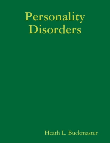 Personality Disorders - Heath L. Buckmaster