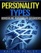 Personality Types: Borderline Personality Disorders