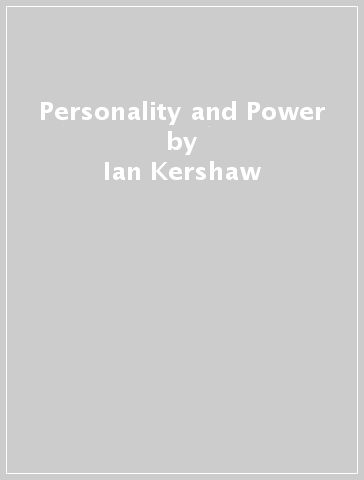 Personality and Power - Ian Kershaw