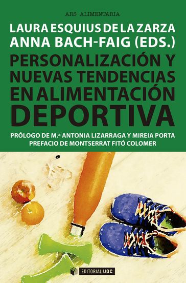 Personalización y nuevas tendencias en alimentación deportiva - Anna Bach-Faig - Laura Esquius de la Zarza
