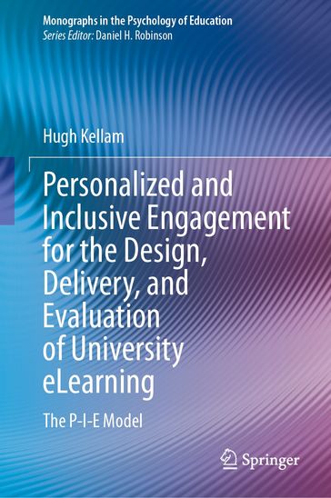 Personalized and Inclusive Engagement for the Design, Delivery, and Evaluation of University eLearning - Hugh Kellam
