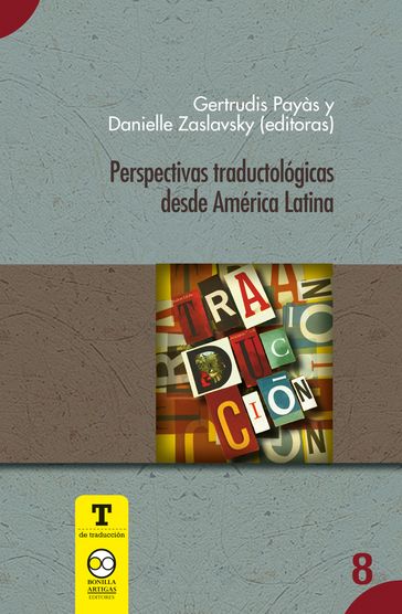 Perspectivas traductológicas desde América Latina - Gertrudis Payás - Danielle Zaslavsky