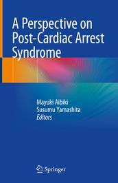 A Perspective on Post-Cardiac Arrest Syndrome