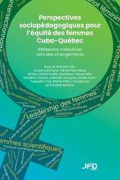 Perspectives sociopédagogiques pour l équité des femmes Cuba-Québec