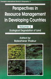 Perspectives in Resource Management in Developing Countries Ecological Degradation of Land (Concept