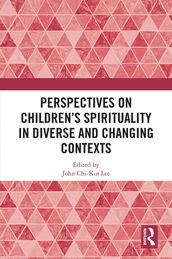 Perspectives on Children s Spirituality in Diverse and Changing Contexts