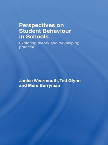 Perspectives on Student Behaviour in Schools - Mere Berryman - Ted Glynn - Janice Wearmouth