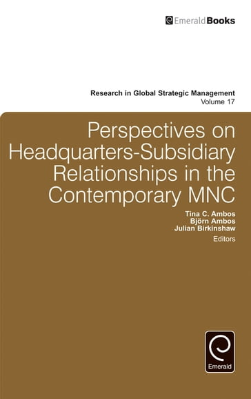 Perspectives on Headquarters-Subsidiary Relationships in the Contemporary MNC - William Newburry
