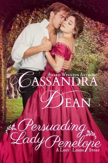 Persuading Lady Penelope (A Lost Lords Story) - Cassandra Dean