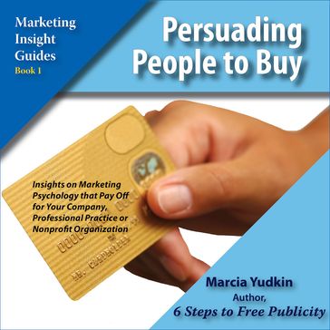 Persuading People to Buy - Marcia Yudkin