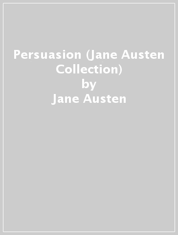 Persuasion (Jane Austen Collection) - Jane Austen