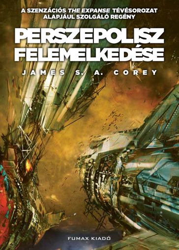 Perszepolisz felemelkedése - James S. A. Corey