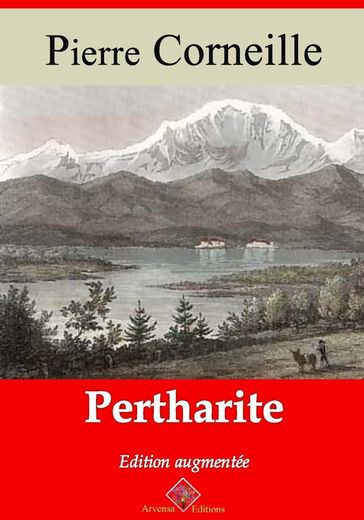 Pertharite  suivi d'annexes - Pierre Corneille