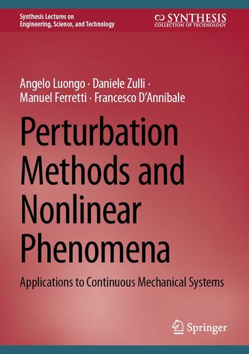Perturbation Methods and Nonlinear Phenomena - Angelo Luongo - Daniele Zulli - Manuel Ferretti - Francesco DAnnibale