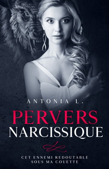 Pervers Narcissique - Antonia L.