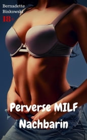 Perverse MILF Nachbarin