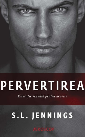 Pervertirea. Educaie sexuala pentru neveste - S.L. Jennings