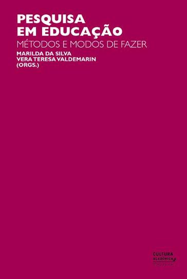 Pesquisa em educação - Marilda da Silva - Vera Teresa Valdemarin