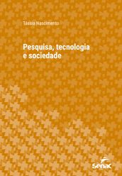 Pesquisa, tecnologia e sociedade