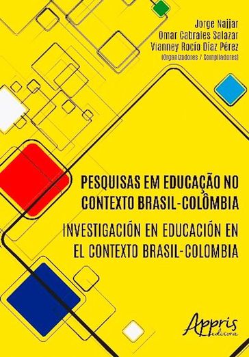 Pesquisas em educação no contexto brasil-colômbia - Jorge Najjar - Omar Cabrales Salazar - Vianney Rocío Díaz Pérez