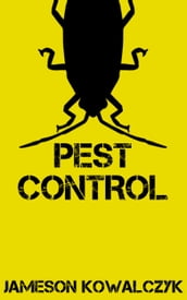 Pest Control (A Short Story)