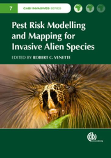 Pest Risk Modelling and Mapping for Invasive Alien Species - Catherine Catherine - Christelle Christelle - Craig R Allen - Darren Darren - David David - Denys Denys - Frank Frank - Hazel Hazel - Manuel Manuel - Marla Marla - Patrick Patrick - Richard Richard - Rieks Rieks - Roger Roger - STEVEN STEVEN - Susan Susan