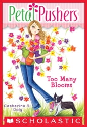 Petal Pushers #1: Too Many Blooms