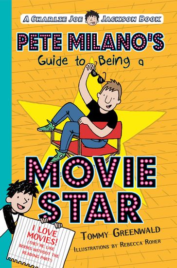 Pete Milano's Guide to Being a Movie Star - Tommy Greenwald