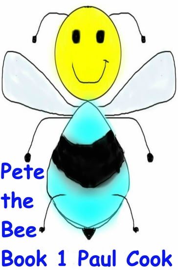 Pete the Bee Book 1 - Paul Cook