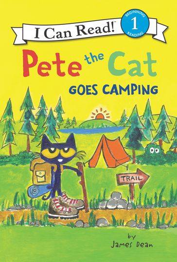 Pete the Cat Goes Camping - Dean James - Kimberly Dean