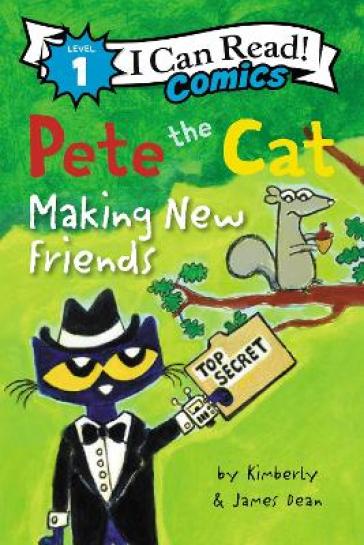 Pete the Cat: Making New Friends - James Dean - Kimberly Dean