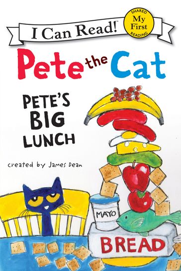 Pete the Cat: Pete's Big Lunch - Dean James - Kimberly Dean