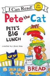 Pete the Cat: Pete s Big Lunch