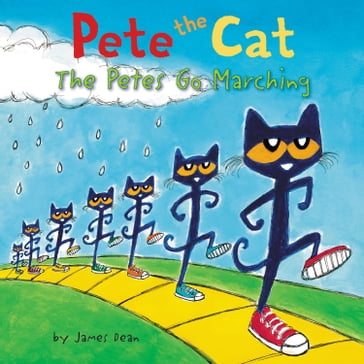 Pete the Cat: The Petes Go Marching - Kimberly Dean - Dean James