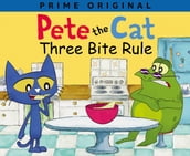 Pete the Cat: Three Bite Rule