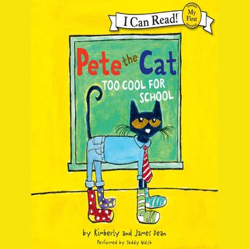 Pete the Cat: Too Cool for School - Dean James