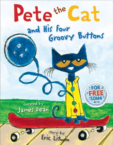 Pete the Cat and His Four Groovy Buttons - Eric Litwin - Kimberly Dean