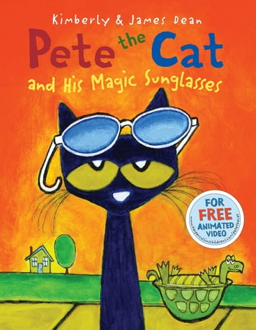 Pete the Cat and His Magic Sunglasses - Dean James - Kimberly Dean