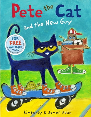 Pete the Cat and the New Guy - Dean James - Kimberly Dean