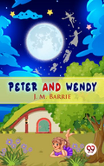 Peter And Wendy - J. M. Barrie