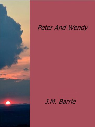 Peter And Wendy - J.M Barrie