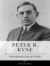 Peter B. Kyne The Major Collection