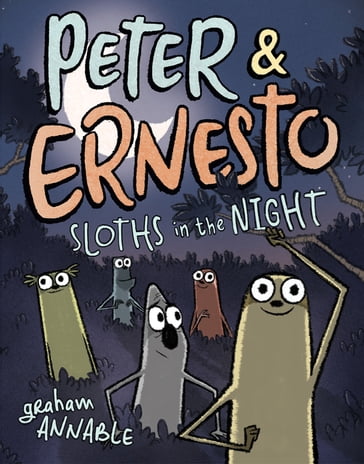 Peter & Ernesto: Sloths in the Night - Graham Annable