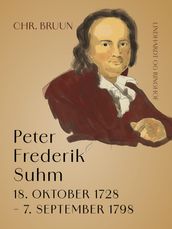 Peter Frederik Suhm, 18. oktober 1728 - 7. september 1798