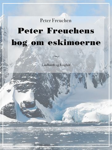 Peter Freuchens bog om eskimoerne - Peter Freuchen